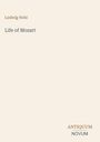 "Ludwig Nohl, Life of Mozart" steht in der Mitte. Unten rechts: "ANTIQUM NOVUM". Einfaches, helles Layout.