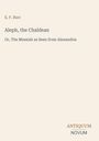 E. F. Burr, "Aleph, the Chaldean", Untertitel: "Or, The Messiah as Seen from Alexandria", Antiquum Novum am unteren Rand.