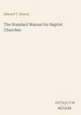 Text: "Edward T. Hiscox", "The Standard Manual for Baptist Churches", "ANTIQUM NOVUM". Schlichte, minimalistische Gestaltung.