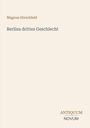 Text: "Magnus Hirschfeld, Berlins drittes Geschlecht". Unten rechts: "ANTIQUM NOVUM". Beigefarbener Hintergrund.