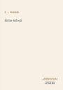 Titel: Little Alfred. Autor: L. A. Holdich. Logo unten: Antiquum Novum. Helles, minimalistisches Design.