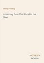 "Henry Fielding: A Journey from This World to the Next" steht oben. Unten rechts "ANTIQUM NOVUM". Schlichtes Design.