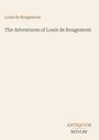 Text oben: "Louis de Rougemont". Titel: "The Adventures of Louis de Rougemont". Unten rechts: "ANTIQUM NOVUM". Dezente Gestaltung.