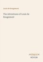 Text: "Louis de Rougemont. The Adventures of Louis de Rougemont. ANTIQUUM NOVUM." Schlichtes, minimalistisches Design.