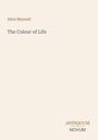 Text: "Alice Meynell", "The Colour of Life", "ANTIQUM NOVUM". 
Schlichtes Design auf beigefarbenem Hintergrund.