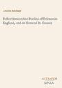 Charles Babbage: Reflections on the Decline of Science in England. Unten rechts steht "ANTIQUM NOVUM". Hintergrund in Beige.