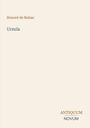 Titel: "Ursula" von Honoré de Balzac. Unten rechts: Antiquum Novum. Einfache, beige Gestaltung.