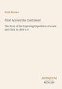 Titel: "First Across the Continent"; Autor: Noah Brooks; Thema: Lewis und Clarks Expedition; Verlagsname darunter. Beige Hintergrund.