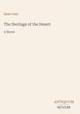 Text: Zane Grey, The Heritage of the Desert, A Novel. Unten rechts ein Logo "ANTIQUM NOVUM". Hintergrund in Beige.