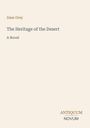Titel: "The Heritage of the Desert". Autor: Zane Grey. Text: "A Novel". Unten rechts: "ANTIQUM NOVUM". Schlichtes Design.
