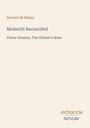 Titel: Melmoth Reconciled. Autor: Honoré de Balzac. Texte unten: Pierre Grassou, The Atheist’s Mass. Unten rechts: ANTIQUUM NOVUM.