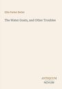 Text: "Ellis Parker Butler, The Water Goats, and Other Troubles, ANTIQUUM NOVUM." Schlichtes Design auf hellem Hintergrund.