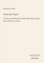 Buchtitel: "Pens and Types" von Benjamin Drew. Untertitel: "Or Hints and Helps for Those Who Write, Print, Read, Teach, or Learn".