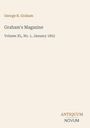 George R. Graham. Graham's Magazine. Volume XL, No. 1, January 1852. Unten recht steht "ANTIQUM NOVUM".
