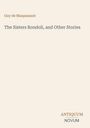 Buchtitel: "The Sisters Rondoli, and Other Stories" von Guy de Maupassant. Unten steht "ANTIQUM NOVUM". Beige Hintergrund.
