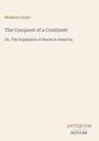 Titel: "The Conquest of a Continent". Autor: Madison Grant. Unten rechts: Logo "ANTIQUM NOVUM". Heller Hintergrund.