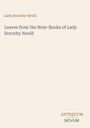 "Lady Dorothy Nevill" und "Leaves from the Note-Books of Lady Dorothy Nevill", darunter "ANTIQUM NOVUM". Eleganter, schlichter Stil.