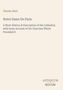 Text: Charles Hiatt, Notre Dame De Paris, A Short History & Description. Unten rechts: ANTIQUUM NOVUM. Hellbeiger Hintergrund.