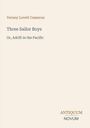 Verney Lovett Cameron, "Three Sailor Boys, Or, Adrift in the Pacific". Unten: "ANTIQUM" über "NOVUM". Schlichtes Design.