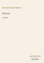 Edward Frederic Benson, Sheaves, A Novel. Unten rechts steht "ANTIQUM NOVUM". Schlichtes Design.