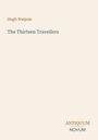 Der Text darauf lautet: "Hugh Walpole, The Thirteen Travellers, ANTIQUUM NOVUM". Schlichtes, hellbeiges Design.