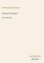 Text: "Thomas Henry Huxley", "Science Primers", "Introductory", "ANTIQUUM NOVUM". Schlichtes Cover mit hellem Hintergrund.