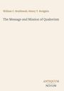 Oben steht: "William C. Braithwait, Henry T. Hodgkin". Darunter: "The Message and Mission of Quakerism". Unten: "ANTIQUM NOVUM".