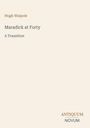 "Hugh Walpole, Maradick at Forty, A Transition. Unten rechts steht ANTIQUUM NOVUM. Beiger Hintergrund."