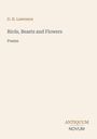 "D. H. Lawrence. Birds, Beasts and Flowers. Poems. ANTIQUUM NOVUM." Schlichtes Design auf beigem Hintergrund.