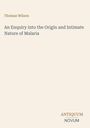 "Thomas Wilson: An Enquiry into the Origin and Intimate Nature of Malaria." Unten rechts steht "ANTIQUM NOVUM".