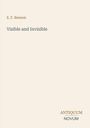 Cover mit Texten: "E. F. Benson", "Visible and Invisible", unten "ANTIQUM", "NOVUM". Schlichtes, minimalistisches Design.