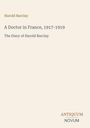 Text: "Harold Barclay, A Doctor in France, 1917-1919, The Diary of Harold Barclay. ANTIQUUM NOVUM." Beige Hintergrund, minimalistisches Design.