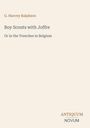 Titel: "Boy Scouts with Joffre". Untertitel: "Or in the Trenches in Belgium". Autor: G. Harvey Ralphson. Logo unten: ANTIQUUM NOVUM.