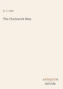 Text: E.V. Odle - The Clockwork Man. Unten: ANTIQUUM NOVUM. Hintergrund in hellem Beige.
