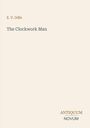 "E. V. Odle", "The Clockwork Man", unten rechts: "Antiquum Novum". Einfache, helle Hintergrundgestaltung.