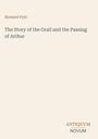 Text: "Howard Pyle. The Story of the Grail and the Passing of Arthur." Unten rechts "ANTIQUM NOVUM". Beige Hintergrund.