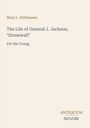 Titel: "The Life of General J. Jackson, 'Stonewall'" von Mary L. Williamson. Unten steht "ANTIQUM NOVUM". Schlichtes Design.