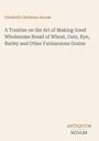 Titel: "A Treatise on the Art of Making Good Wholesome Bread..." von Friedrich Christian Accum, schlichtes Design.