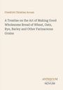 Text in brauner und grauer Schrift: „Friedrich Christian Accum. A Treatise on the Art of Making Good Wholesome Bread... ANTIQUUM NOVUM.“