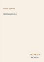 Text: "Arthur Symons", "William Blake", "ANTIQUM NOVUM". Hellbeiger Hintergrund.