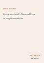 Der Text lautet: "Burt L. Standish. Frank Merriwell's Diamond Foes. Or Straight over the Plate." Unten steht "Antiquum Novum".