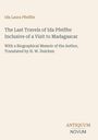 Text: "The Last Travels of Ida Pfeiffer Inclusive of a Visit to Madagascar." Beige Hintergrund, schlichtes Design.