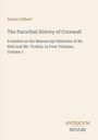 Titel: The Parochial History of Cornwall, Autor: Davies Gilbert. Unten steht "ANTIQUM NOVUM". Schlichtes Design.