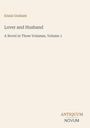 "Lover and Husband" von Ennis Graham. Roman in drei Bänden, Band 1. Unten rechts: Logo "ANTIQUM NOVUM". Cremefarbener Hintergrund.