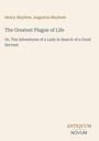 Text: "The Greatest Plague of Life" von Henry und Augustus Mayhew, unteres Logo "ANTIQUM NOVUM". Beige Hintergrund.