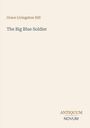 Text: "Grace Livingston Hill, The Big Blue Soldier, ANTIQUUM NOVUM." Heller Hintergrund, schlichtes Design.