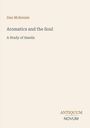 Titel: "Aromatics and the Soul: A Study of Smells." Autor: Dan McKenzie. Unten rechts: ANTIQUUM NOVUM Logo.