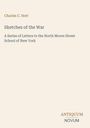 "Charles C. Nott: Sketches of the War. A Series of Letters to the North Moore Street School of New York. Antiquum Novum Logo."