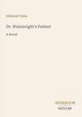 Titel: Dr. Wainwright's Patient, A Novel. Autor: Edmund Yates. Unten rechts: ANTIQUUM NOVUM. Minimalistisches Design.