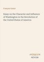Text: "François Guizot", "Essay on the Character and Influence of Washington in the Revolution of the United States of America", "ANTIQUM NOVUM". Beigefarbener Hintergrund.